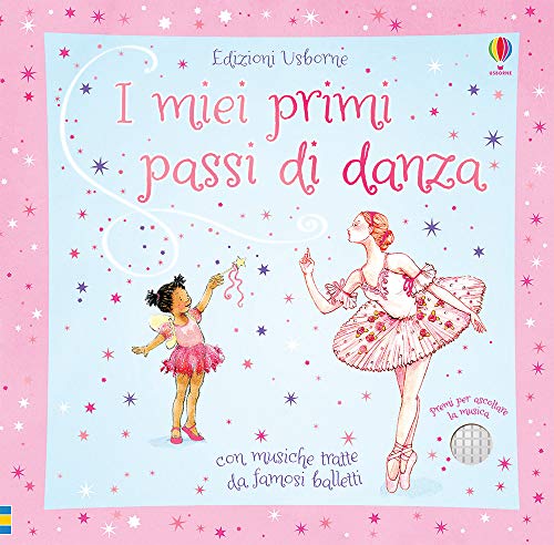 I miei primi passi di danza. Ediz. a colori (Libri sonori)