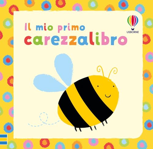 Il mio primo carezzalibro (Primi carezzalibri)