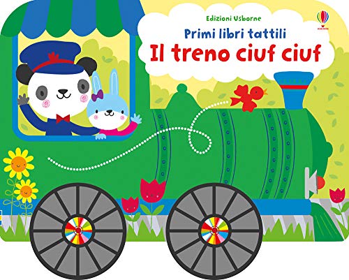 Il treno ciuf ciuf. Primi libri tattili su ruote von Usborne Publishing