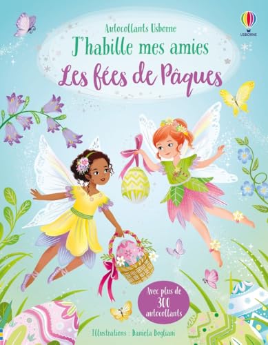 J'habille mes amies - Les fées de Pâques - Dès 5 ans von USBORNE