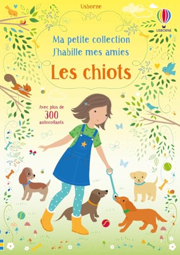 J'habille mes amies - Ma petite collection - Les chiots: Avec plus de 300 autocollants réutilisables von USBORNE