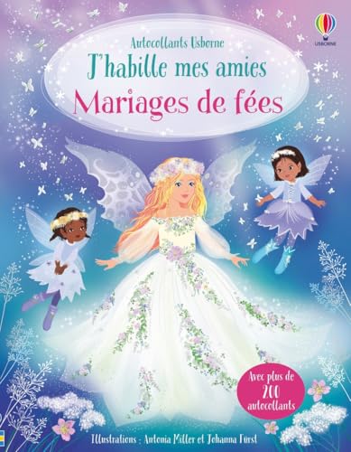 J'habille mes amies - Mariages de fées - Dès 5 ans: Avec plus de 200 autocollants von USBORNE