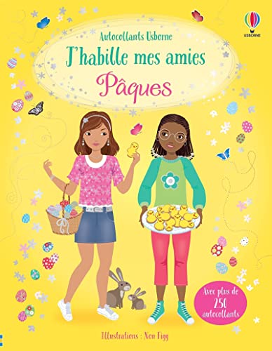J'habille mes amies - Pâques - Dès 5 ans: Avec plus de 250 autocollants von USBORNE