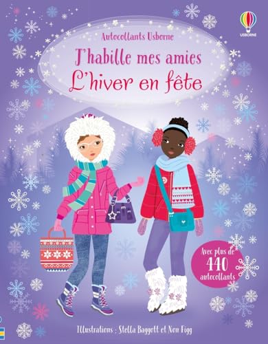 L'hiver en fête - J'habille mes amies - Dès 5 ans: Avec plus de 440 autocollants von USBORNE