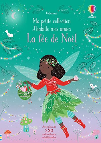La fée de Noël - Ma petite collection J'habille mes amies: Avec plus de 230 autocollants réutilisables von USBORNE