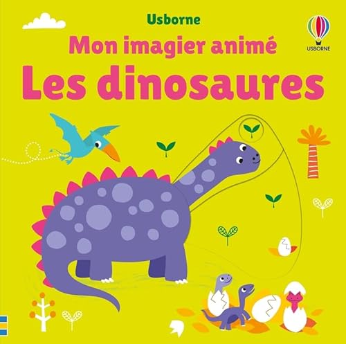 Les dinosaures - Mon imagier animé - Dès 6 mois Les dinosaures - Mon imagier animé - Dès 6 mois von USBORNE