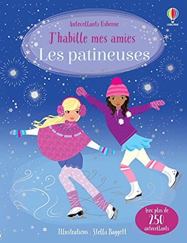 Les patineuses - J'habille mes amies - dès 5 ans: Avec plus de 250 autocollants von USBORNE