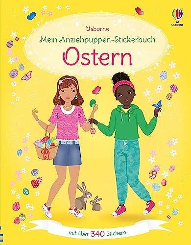 Mein Anziehpuppen-Stickerbuch: Ostern: Stickerheft zur Osterzeit mit über 340 Stickern – Ostergeschenk für Kinder ab 5 Jahren (Meine Anziehpuppen-Stickerbücher)