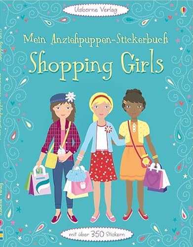 Mein Anziehpuppen-Stickerbuch: Shopping Girls: Mit über 350 Stickern