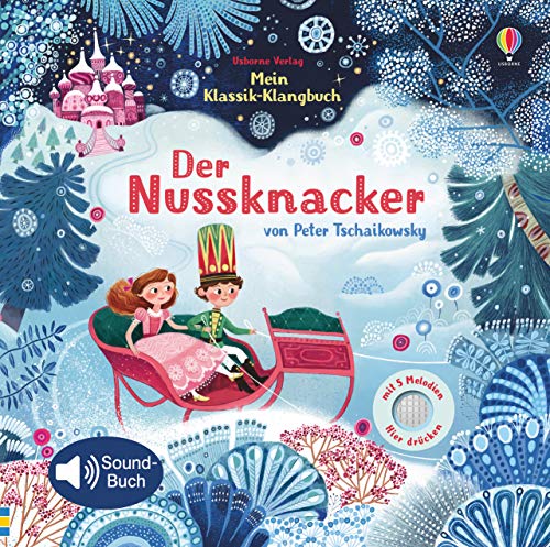 Mein Klassik-Klangbuch: Der Nussknacker (Meine Klassik-Klangbücher)