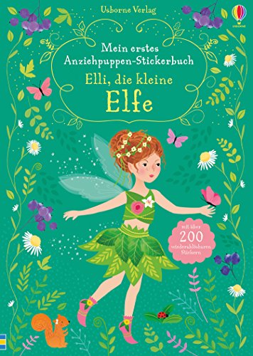 Mein erstes Anziehpuppen-Stickerbuch: Elli, die kleine Elfe: Mit über 200 wiederablösbaren Stickern (Meine ersten Anziehpuppen-Stickerbücher)