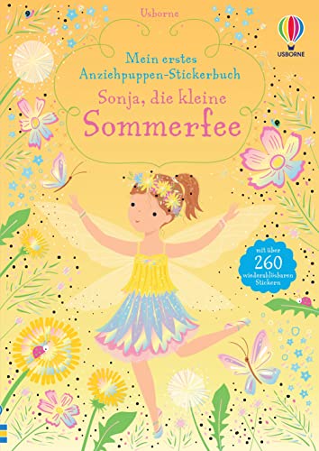 Mein erstes Anziehpuppen-Stickerbuch: Sonja, die kleine Sommerfee: mit über 260 wiederablösbaren Stickern (Meine ersten Anziehpuppen-Stickerbücher)