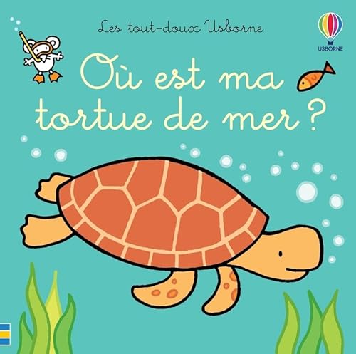 Où est ma tortue de mer ? - Les tout-doux Usborne
