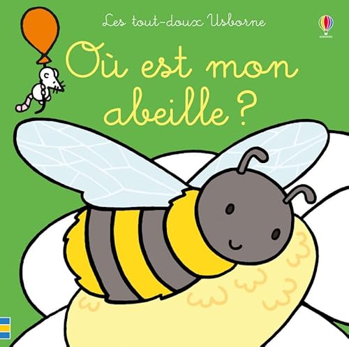 Où est mon abeille ?: Ou est mon abeille ? (Les tout-doux Usborne) von Usborne