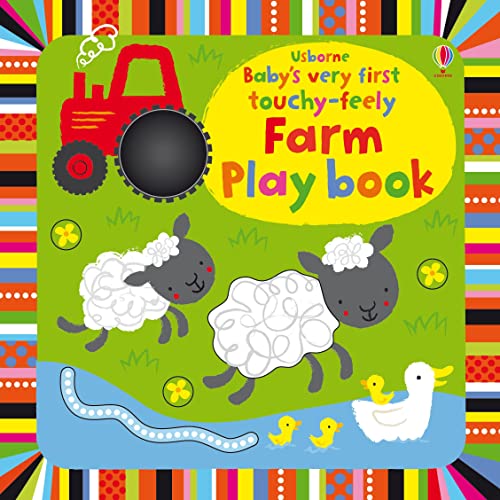 Baby's Very First Touchy-Feely Farm Play Book (Baby's Very First Books): 1 (Baby's Very First Touchy-feely Playbook)
