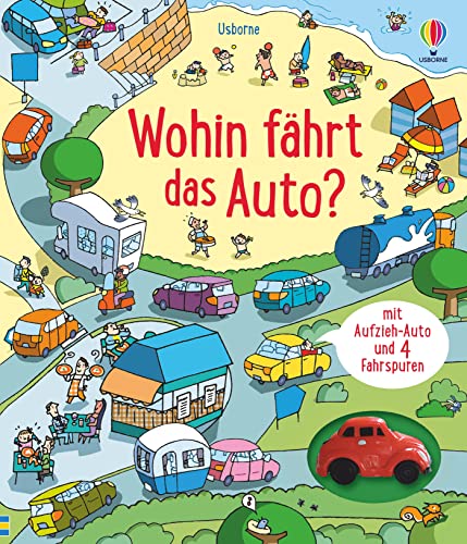 Wohin fährt das Auto?: mit Aufzieh-Auto und 4 Fahrspuren (Fahrspurenbücher)