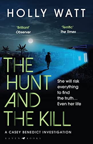 The Hunt and the Kill: save millions of lives... or save those you love most (A Casey Benedict Investigation)