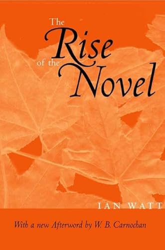 The Rise of the Novel: Studies in Defoe, Richardson and Fielding