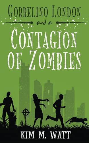 Gobbelino London & a Contagion of Zombies (Gobbelino London, PI, Band 2)