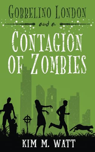 Gobbelino London & a Contagion of Zombies (Gobbelino London, PI, Band 2)