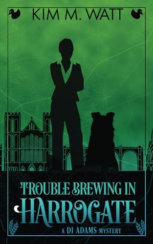 Trouble Brewing in Harrogate: A DI Adams mystery - magic, menace, & snark in a Yorkshire urban fantasy (Book Two)