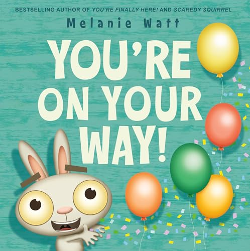 You're On Your Way! (You’re Finally Here!, 2) von Little, Brown Books for Young Readers