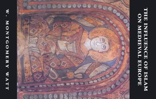 The Influence of Islam on Medieval Europe (New Edinburgh Islamic Surveys) von Edinburgh University Press