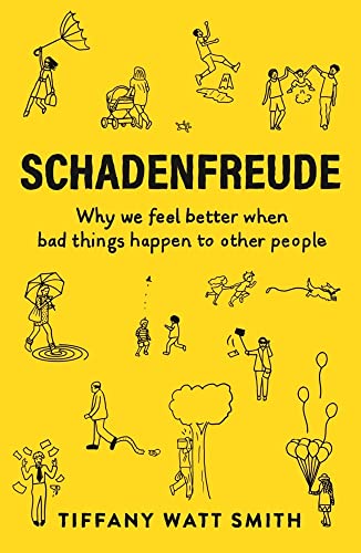 Schadenfreude: Why we feel better when bad things happen to other people (Wellcome Collection) von WELLCOME COLLECTION