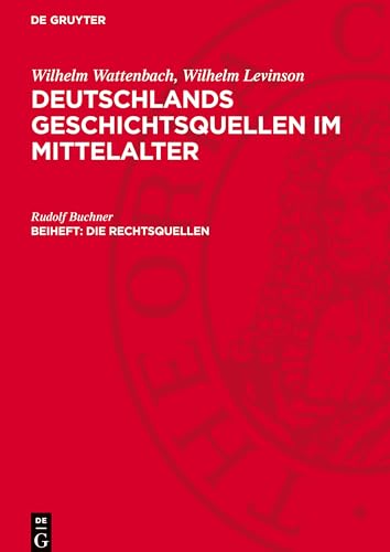 Deutschlands Geschichtsquellen im Mittelalter, Beiheft, Die Rechtsquellen: AVDGM-B, Beiheft.DE von De Gruyter