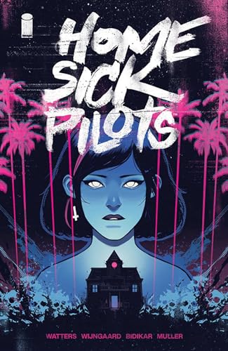 Home Sick Pilots, Volume 1: Teenage Haunts (HOME SICK PILOTS TP)