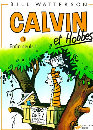 Calvin et Hobbes, tome 13 : Enfin seuls !: Calvin & Hobbes 13/Enfin Seuls ! von HORS COLLECTION