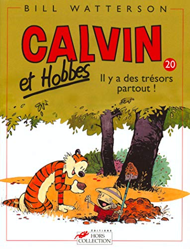Calvin et Hobbes, tome 20 : Il y a des trésors partout !: Calvin & Hobbes 20/Il y a DES Tresors Partout ! Calvin et Hobbes, tome 20 : Il y a des trésors partout !: Calvin & Hobbes 20/Il y a DES Tresors Partout !