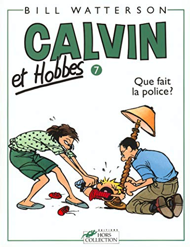 Calvin et Hobbes, tome 7 : Que fait la police ?: Calvin & Hobbes 7/Que Fait La Police ?