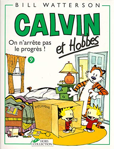 Calvin et Hobbes, tome 9 : On n'arrête pas le progrès !: Calvin & Hobbes 9/on N'arrete Pas Le Progres ! von HORS COLLECTION