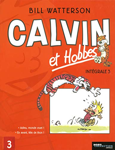 Calvin et Hobbes l'Intégrale, Tome 3 : Adieu, monde cruel ! ; En avant, tête de thon ! Calvin et Hobbes l'Intégrale, Tome 3 : Adieu, monde cruel ! ; En avant, tête de thon ! von HORS COLLECTION