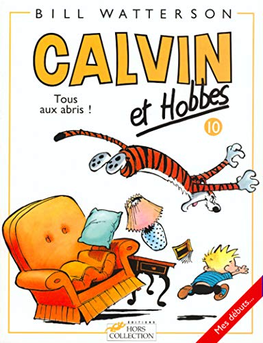 Calvin & Hobbes (in French): Calvin & Hobbes 10/Tous Aux Abris ! von HORS COLLECTION