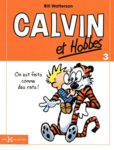 Calvin & Hobbes 3/On est fait comme des rats! von HORS COLLECTION
