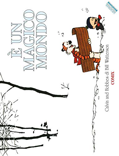 È un magico mondo. Calvin & Hobbes (I fumetti di Comix)