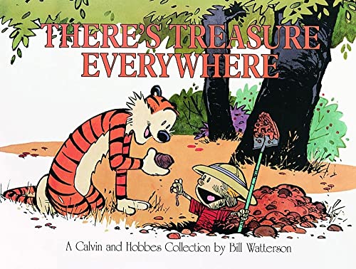 There's Treasure Everywhere: A Calvin and Hobbes Collection (Volume 15)