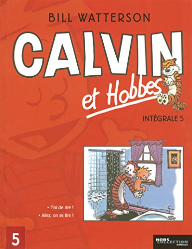 Calvin et Hobbes Intégrale, Tome 5 : Fini de rire ! Allez, on se tire !