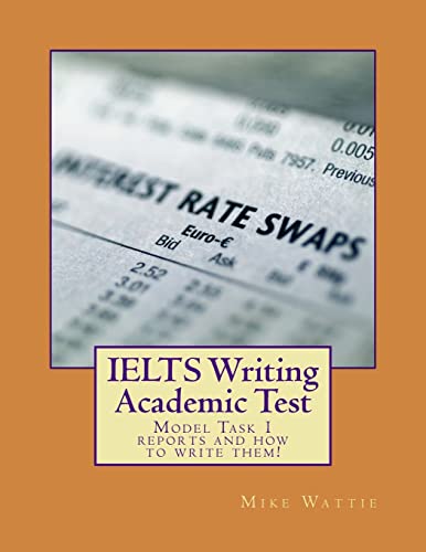 IELTS Writing Academic Test: Model Task 1 reports and how to write them! von Createspace Independent Publishing Platform