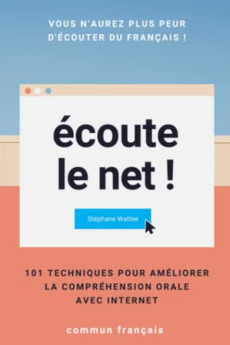 Écoute le net !: 101 techniques pour améliorer la compréhension orale avec Internet von Independently Published