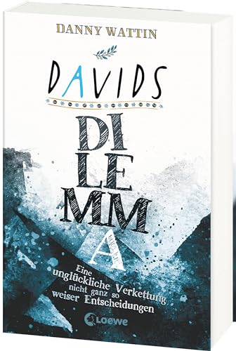Davids Dilemma: Eine unglückliche Verkettung nicht ganz so weiser Entscheidungen - Satirischer Own-Voice-Roman ab 14 Jahren über Antisemitismus von Loewe