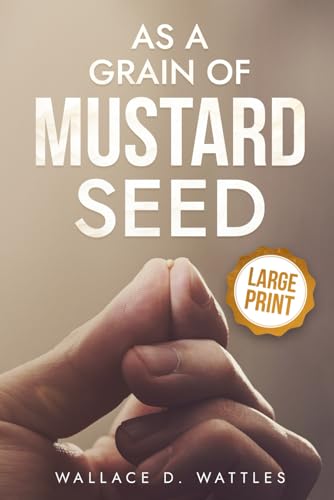 As a Grain of Mustard Seed von Independently published