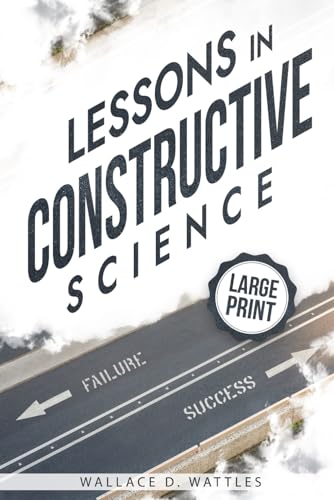 Lessons in Constructive Science von Independently published