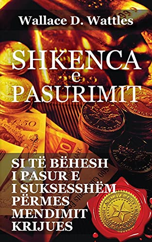 Shkenca e pasurimit: Si të bëhesh i pasur e i suksesshën përmes mendimit krijues von RL Books