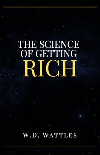 THE SCIENCE OF GETTING RICH THE SCIENCE OF GETTING RICH von Independently published