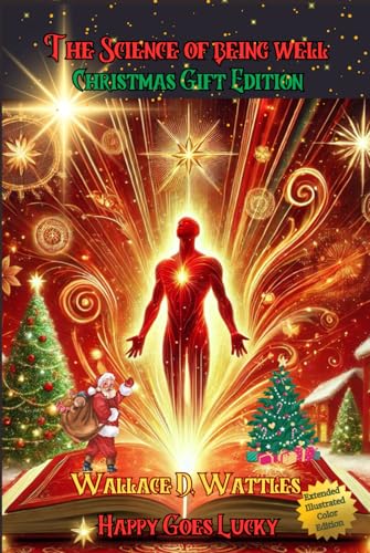 The Science of Being Well Christmas Gift Edition: For those who want health: Extended Illustrated Color Edition The Science of Being Well Christmas Gift Edition: For those who want health: Extended Illustrated Color Edition von Independently published