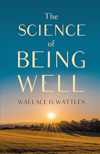 The Science of Being Well von Outskirts Press