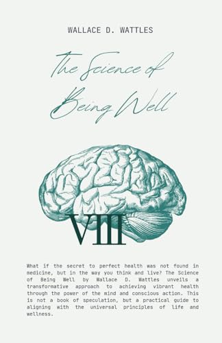 The Science of Being Well The Science of Being Well von Independently published